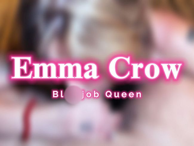Emma Crow die bl*wjob Queen
