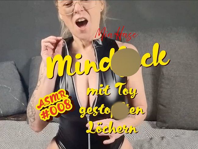 MINDfu*k - ASMR #008