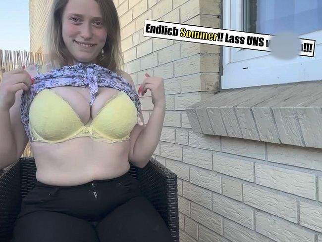 Endlich Sommer!! Lass UNS zusammen wi**sen!!!!!!!!