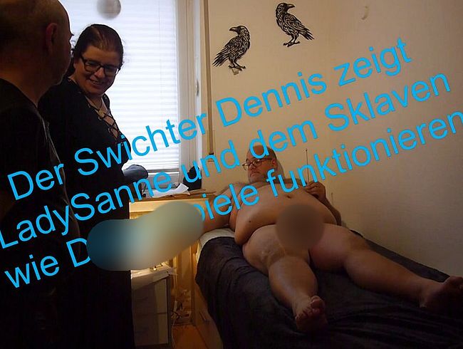 Der Swichter Dennis zeigt LadySanne und dem skla*en wie Dilatorspiele funktionieren